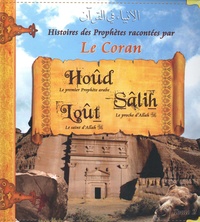  Sana - Histoires des Prophètes racontées par le Coran - Tome 2, Hoûd, Sâlih, Loût.
