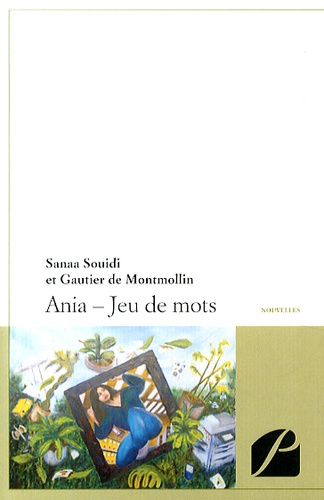 Sanaa Souidi et Gautier de Montmollin - Ania - Jeu de mots.
