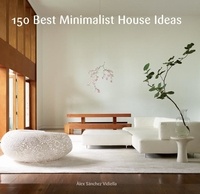  Sanchez - 150 Best Minimalist House Ideas /anglais.