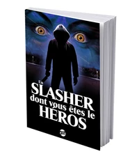 Un slasher dont vous êtes le héros