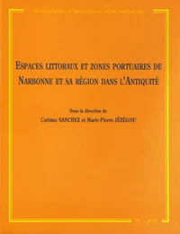 Espaces littoraux et zones portuaires de Narbonne et sa région dans l'Antiquité