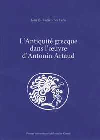L'Antiquité grecque dans l'oeuvre d'Antonin Artaud