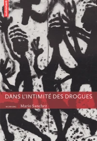 Dans L'Intimite Des Drogues