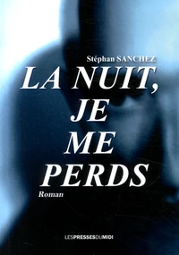 La nuit, je me perds