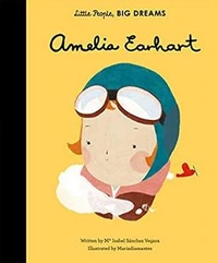 Little People, Big Dreams: Amelia Earhart