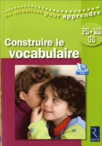 Construire le vocabulaire PS-MS-GS
