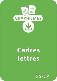 Jeux graphiques autour des lettres GS/CP - Cadres lettres
