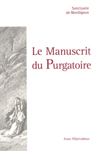 Sanctuaire de Montligeon - Le Manuscrit du Purgatoire.