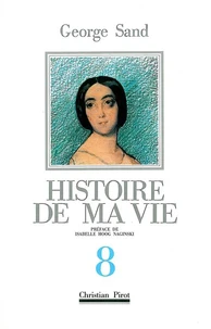 Histoire De Ma Vie. Tome 8