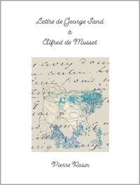 Lettre de George Sand à Alfred de Musset
