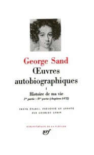 OEUVRES AUTOBIOGRAPHIQUES : HISTOIRE DE MA VIE.