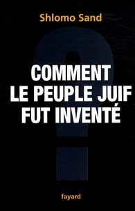 Comment le peuple juif fut inventé