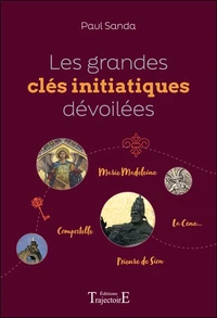 Les grandes clés initiatiques dévoilées