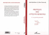 Pratique des langues romanes : espagnol, français, italien, portugais, roumain tome 2 : les pronoms personnels