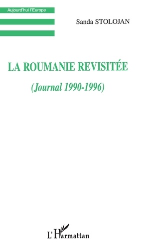 La Roumanie revisitée (Journal 1990-1996)