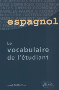 Espagnol. Le Vocabulaire De L'Etudiant