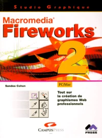 Fireworks 2 Pc/Mac. Tout Sur La Creation De Graphismes Web Professionnels