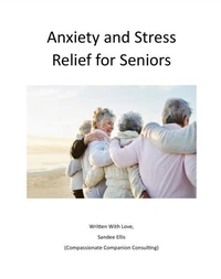 Anxiety and Stress Relief for Seniors