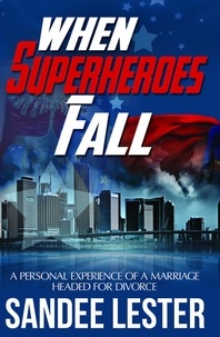  Sandee Lester - When Superheroes Fall.