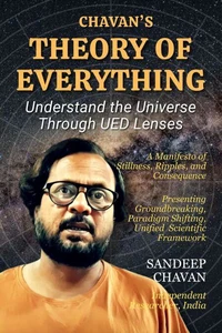 Chavan’s Theory of Everything