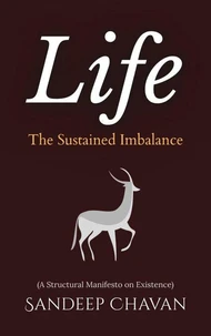Life: The Sustained Imbalance