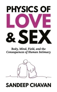 Physics of Love &amp; Sex