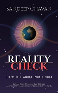 Reality Check: Form Is a Guest, Not a Host