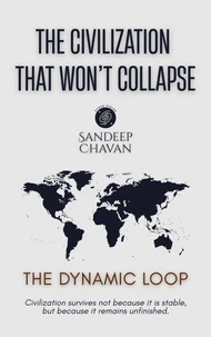 The Civilization That Won’t Collapse