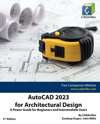  Sandeep Dogra - AutoCAD 2023 for Architectural Design: A Power Guide for Beginners and Intermediate Users.