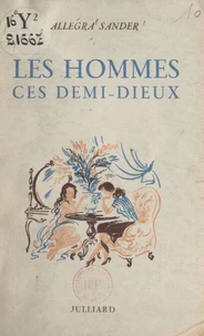 Les hommes, ces demi-dieux !