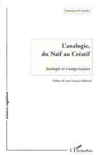 L'Analogie, Du Naif Au Creatif. Analogie Et Categorisation