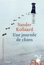 Sander Kollaard - Une journée de chien.