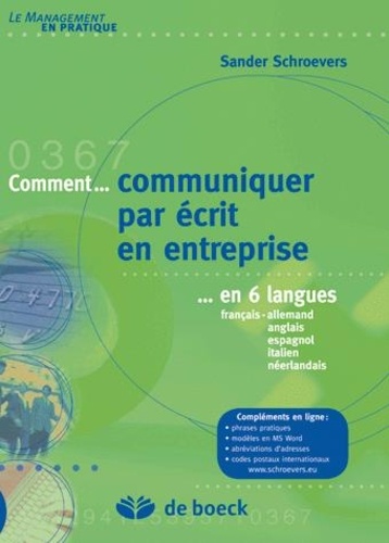 Sander Schroevers - Comment communiquer par écrit en entreprise en 6 langues - Français-allemand-anglais-espagnol-italien-néerlandais.