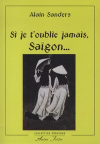 Si je t'oublie jamais, Saïgon