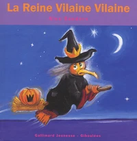 La Reine Vilaine Vilaine