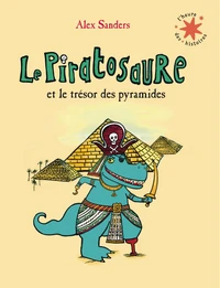 Le Piratosaure et le trésor des pyramides
