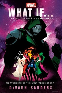 Marvel: What If...The Multiverse Was Doomed?