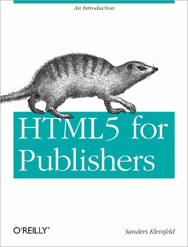 Sanders Kleinfeld - HTML5 for Publishers.