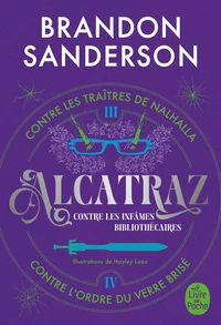 Tome 3, Alcatraz contre les Traîtres de Nalhalla ; Tome 4, Contre l'Ordre du Verre brisé