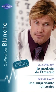 Le médecin de l'Emerald ; Une surprenante rencontre