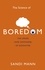 The Science of Boredom. Why Boredom is Good