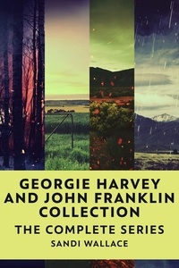  Sandi Wallace - Georgie Harvey and John Franklin Collection: The Complete Series.