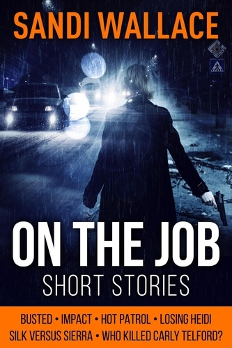  Sandi Wallace - On The Job: Short Stories.