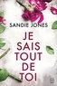 Sandie Jones - Je sais tout de toi.