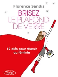Brisez le plafond de verre !