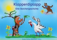 Sandor Alexandre - Klapperdiplapp - Kinder-Vorlese-Tierbilderbuch.