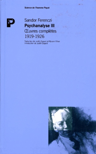 Sandor Ferenczi - Oeuvres complètes Psychanalyse - Tome 3, 1919-1926.