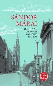 Sándor Márai - Journal - Tome 1, Les années hongroises (1943-1948).