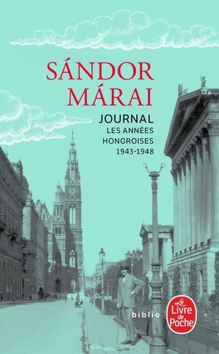 Journal. Tome 1, Les années hongroises (1943-1948)