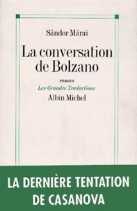Sándor Márai - La Conversation De Bolzano.